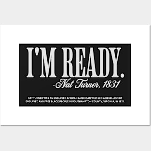 I'm Ready - Nat Turner Posters and Art